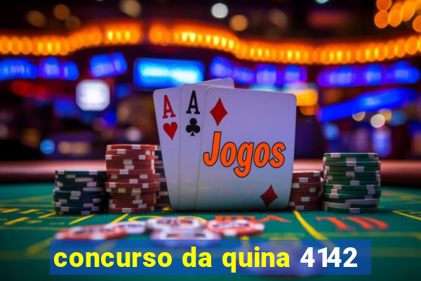 concurso da quina 4142